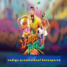 codigo promocional betesporte